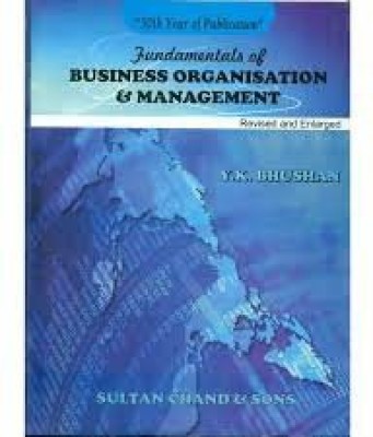 FUNDAMENTALS OF BUSINESS ORGANISATION AND MANAGEMENT(Paperback, y.k. bhushan)