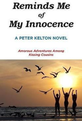 Reminds Me of My Innocence(English, Paperback, Kelton Peter)