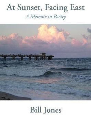At Sunset, Facing East(English, Paperback, Jones Bill)