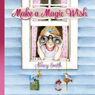 Make a Magic Wish(English, Paperback, Smith Nancy D)