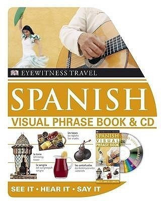 Spanish Visual Phrase Book & CD(English, Paperback, Dorling Kindersley)