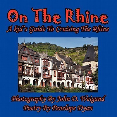 On The Rhine---A Kid's Guide To Cruising The Rhine(English, Paperback, Dyan Penelope)