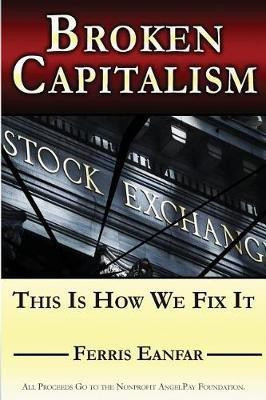Broken Capitalism(English, Paperback, Eanfar Ferris)
