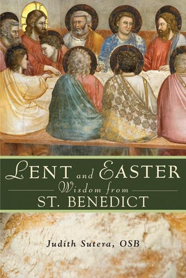 Lent and Easter Wisdom from St Benedict(English, Paperback, Sutera Judith OSB)