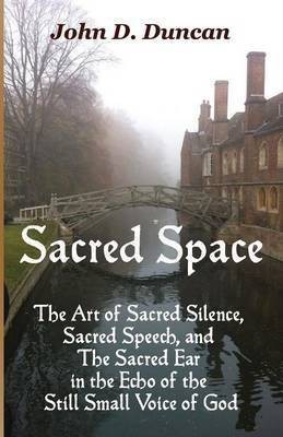 Sacred Space(English, Paperback, Duncan John D)