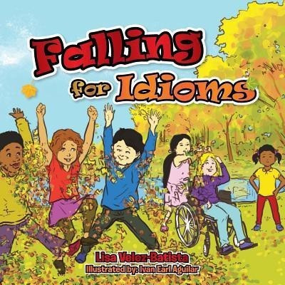 Falling for Idioms(English, Paperback, Velez-Batista Lisa)