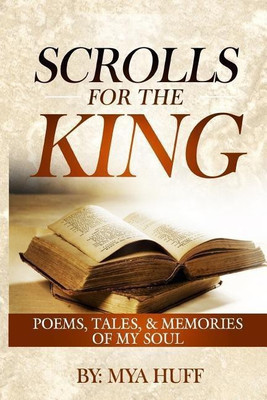 Scrolls for the King(English, Paperback, Huff Mya C)