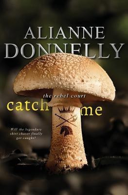 Catch Me(English, Paperback, Donnelly Alianne)