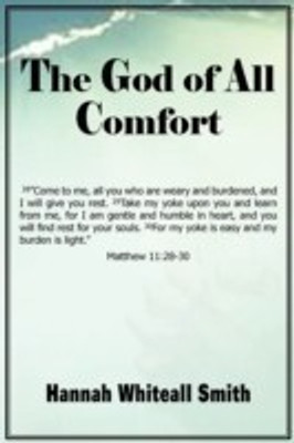 The God of All Comfort(English, Paperback, Smith Hannah Whitall)