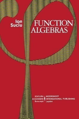 Function Algebras(English, Paperback, Suciu I.)