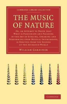 The Music of Nature(English, Paperback, Gardiner William)