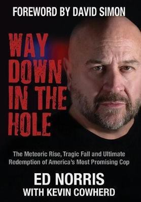 Way Down in the Hole(English, Hardcover, Norris Ed)