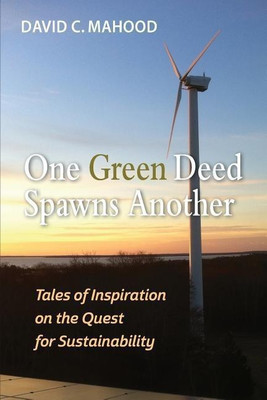 One Green Deed Spawns Another(English, Paperback, Mahood David C)