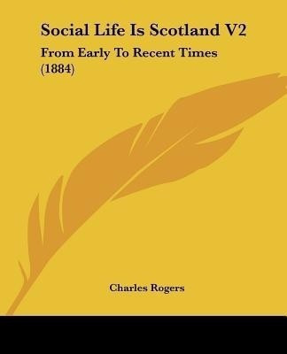 Social Life Is Scotland V2(English, Paperback, Rogers Charles)