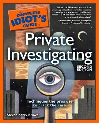 The Complete Idiot's Guide to Private Investigating(English, Paperback, Brown Steven Kerry)
