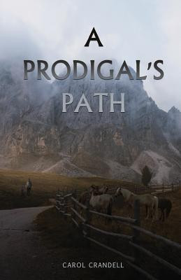 A Prodigal's Path(English, Paperback, Crandell Carol)