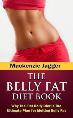 Belly Fat Diet Book(English, Paperback, Jagger MacKenzie)