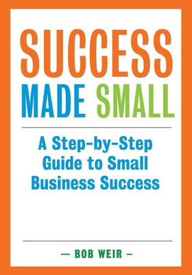 Success Made Small(English, Paperback, Weir Bob)