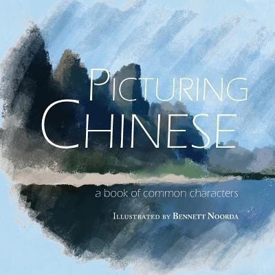 Picturing Chinese(English, Paperback, Thunderstone Books)