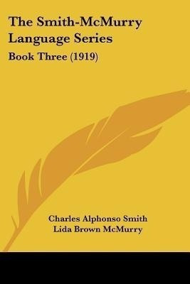 The Smith-McMurry Language Series(English, Paperback, Smith Charles Alphonso)