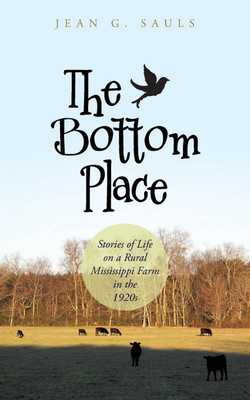 The Bottom Place(English, Paperback, Sauls Jean G)