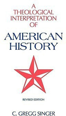 A Theological Interpretation of American History(English, Paperback, Singer C Gregg)