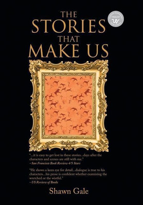 The Stories That Make Us(English, Hardcover, Gale Shawn)