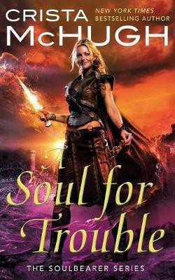 A Soul For Trouble(English, Paperback, McHugh Crista)