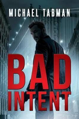 Bad Intent(English, Paperback, Tabman Michael)
