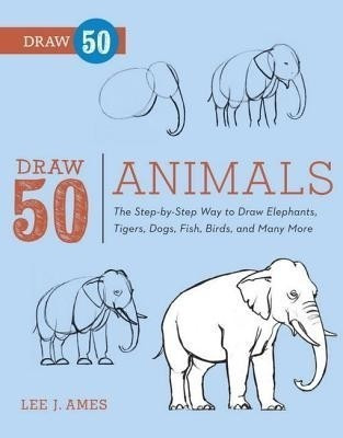 Draw 50 Animals(English, Electronic book text, Ames Lee J)