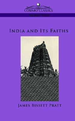 India and Its Faiths(English, Paperback, Pratt James Bissett)