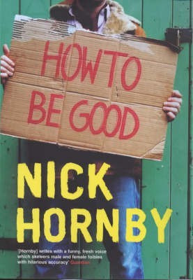 How to be Good(English, Hardcover, Hornby Nick)