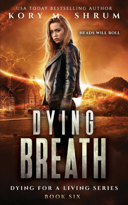 Dying Breath(English, Paperback, Shrum Kory M)