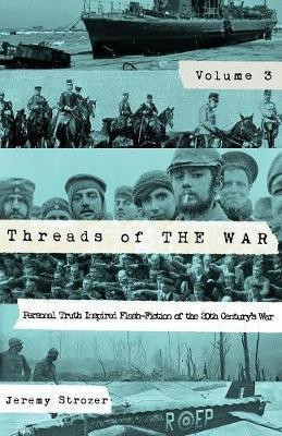 Threads of The War, Volume III(English, Paperback, Jeremy Strozer Robert)
