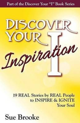 Discover Your Inspiration(English, Paperback, Brooke Sue)