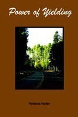 Power of Yielding(English, Paperback, Hofer Patricia)
