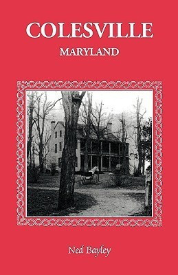 Colesville [Maryland](English, Paperback, Bayley Ned)