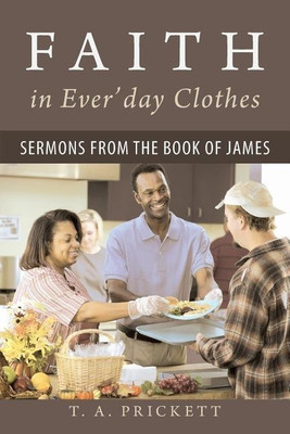 Faith in Ever'day Clothes(English, Paperback, Prickett T A)