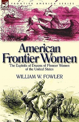 American Frontier Women(English, Paperback, Fowler William W)