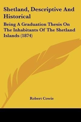 Shetland, Descriptive And Historical(English, Paperback, Cowie Robert)