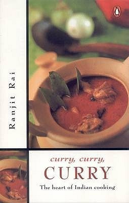 Curry, Curry, Curry  - The Heart of Indian Cooking(English, Paperback, Rai Ranjit)