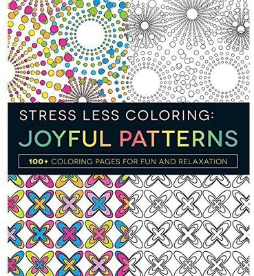 Stress Less Coloring - Joyful Patterns(English, Paperback, Adams Media)