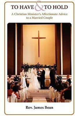 To Have and to Hold(English, Paperback, Bean James)