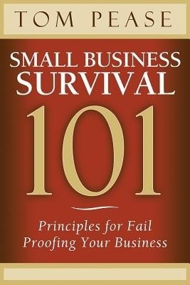Small Business Survival 101(English, Paperback, Pease Tom)