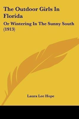 The Outdoor Girls In Florida(English, Paperback, Hope Laura Lee)