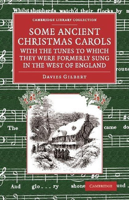 Some Ancient Christmas Carols, with the Tunes to Which They Were Formerly Sung in the West of England(English, Paperback, Gilbert Davies)