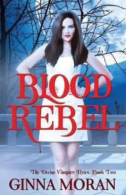 Blood Rebel(English, Paperback, Moran Ginna)