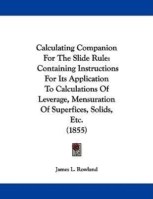 Calculating Companion For The Slide Rule(English, Paperback, Rowland James L)