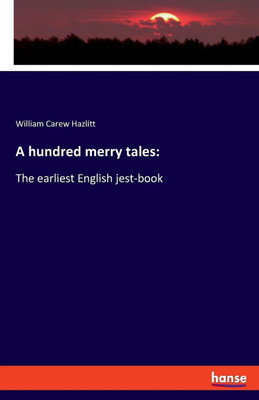 A hundred merry tales(English, Paperback, Hazlitt William Carew)
