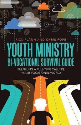 Youth Ministry Bi-Vocational Survival Guide(English, Paperback, Flann Rick)